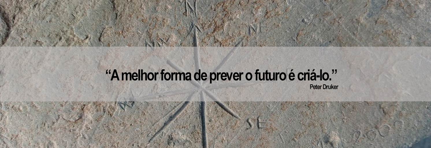 “A melhor forma de prever o futuro é criá-lo.”